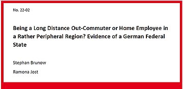 Discussion Papers in Labour Economics. Being a long distance out-commuter or home employee in a rather peripheral region? Evidence of a German Federal State. Stephan Brunow und Ramona Jost